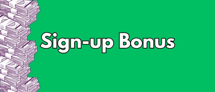 sign up bonus | earn free money